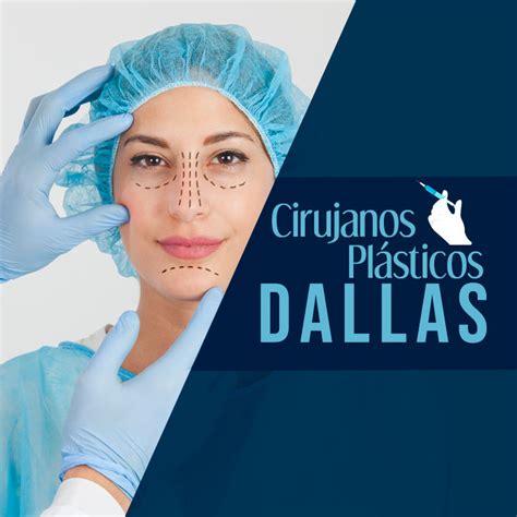 Cirujano Plastico En Dallas Tx